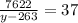 \frac{7622}{y - 263} = 37 \\