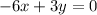 - 6x + 3y = 0