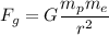 \displaystyle F_g=G\frac{m_pm_e}{r^2}