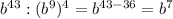 b^{43} : (b^9)^4=b^{43-36}=b^7