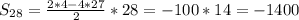 S_{28}=\frac {2*4-4*27}{2}*28=-100*14=-1400