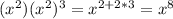 (x^2)(x^2)^3=x^{2+2*3}=x^8