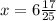 x=6\frac{17}{25}