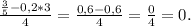 \frac{\frac{3}{5} -0,2*3}{4} =\frac{0,6-0,6}{4} =\frac{0}{4} =0.