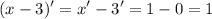 {\displaystyle (x-3)' = x' - 3' = 1 - 0 = 1