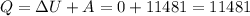 \displaystyle Q=\Delta U+A=0+11481=11481