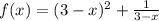 f(x)=(3-x)^2+\frac{1}{3-x}