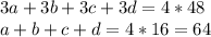 3a+3b+3c+3d=4*48\\a+b+c+d=4*16=64