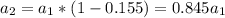 a_2=a_1*(1-0.155)=0.845a_1