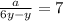 \frac{a}{6y-y} =7