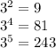 3 {}^{2} = 9 \\ 3 {}^{4} = 81 \\ 3 {}^{5} = 243