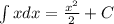 \int x dx=\frac{x^2}{2}+C