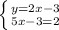 \left \{ {{y=2x-3} \atop {5x-3=2}} \right.