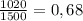 \frac {1020}{1500}=0,68