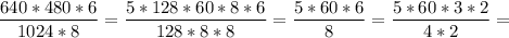 {\displaystyle \frac{640*480*6}{1024*8} = \frac{5*128*60*8*6}{128*8*8}= \frac{5 * 60 * 6}{8} = \frac{5*60*3*2}{4*2}=