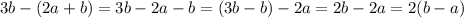 3b-(2a+b)=3b-2a-b=(3b-b)-2a=2b-2a=2(b-a)