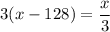 3(x-128)=\dfrac{x}{3}