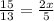 \frac{15}{13}=\frac{2x}{5}