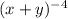 (x+y)^{-4}