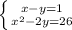 \left \{ {{x-y=1} \atop {x^{2} -2y=26}} \right.