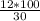 \frac{12*100}{30}