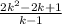 \frac{2k^2-2k+1}{k-1}