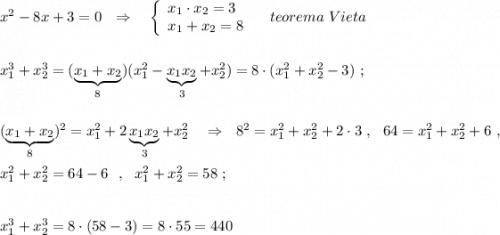 x^2-8x+3=0\ \ \Rightarrow \ \ \ \left\{\begin{array}{l}x_1\cdot x_2=3\\x_1+x_2=8\end{array}\right\ \ \ teorema\ Vieta\\\\\\x_1^3+x_2^3=(\underbrace {x_1+x_2}_{8})(x_1^2-\underbrace {x_1x_2}_{3}+x_2^2)=8\cdot (x_1^2+x_2^2-3)\ ;\\\\\\(\underbrace {x_1+x_2}_{8})^2=x_1^2+2\underbrace {x_1x_2}_{3}+x_2^2\ \ \ \Rightarrow \ \ 8^2=x_1^2+x_2^2+2\cdot 3\ ,\ \ 64=x_1^2+x_2^2+6\ ,\\\\x_1^2+x_2^2=64-6\ \ ,\ \ x_1^2+x_2^2=58\ ;\\\\\\x_1^3+x_2^3=8\cdot (58-3)=8\cdot 55=440