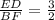 \frac{ED}{BF}=\frac{3}{2}