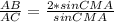 \frac{AB}{AC} = \frac{2*sinCMA}{sinCMA} \\