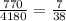 \frac{770}{4180}=\frac{7}{38}