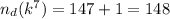 n_d(k^7)=147+1=148