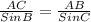 \frac{AC}{SinB} =\frac{AB}{SinC}