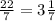 \frac{22}{7} =3\frac{1}{7}