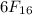 6F_{16\\ }