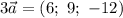 3\vec{a} = (6; ~ 9; ~ {-}12)