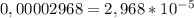 0,00002968=2,968*10^{-5}