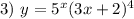 3) ~ y = 5^{x}(3x + 2)^{4}