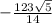 - \frac{123 \sqrt{5} }{14}