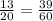 \frac{13}{20} = \frac{39}{60}