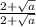 \frac{2+\sqrt{a} }{2+\sqrt{a} }