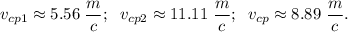 v_{cp1}\approx5.56\;\dfrac{m}c;\;\;v_{cp2}\approx11.11\;\dfrac{m}c;\;\;v_{cp}\approx8.89\;\dfrac{m}c.