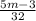 \frac{5m-3}{32}