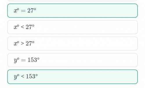 Используя рисунок, выбери правильные ответы. Верных ответов: 2 y° 27° y° = 153° x° 153°