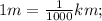 1m=\frac{1}{1000}km;