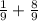 \frac{1}{9} + \frac{8}{9}