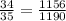 \frac{34}{35} = \frac{1156}{1190}