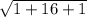 \sqrt{1 + 16 + 1 }