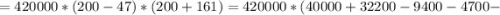 =420000*(200-47)*(200+161)=420000*(40000+32200-9400-4700-