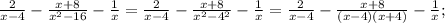 \frac{2}{x-4}-\frac{x+8}{x^{2}-16}-\frac{1}{x}=\frac{2}{x-4}-\frac{x+8}{x^{2}-4^{2}}-\frac{1}{x}=\frac{2}{x-4}-\frac{x+8}{(x-4)(x+4)}-\frac{1}{x};