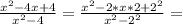 \frac{x^2-4x+4}{x^2-4}=\frac{x^2-2*x*2+2^2}{x^2-2^2}=